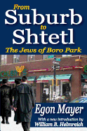 From Suburb to Shtetl: The Jews of Boro Park
