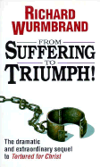 From Suffering to Triumph