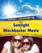 From Sunlight to Blockbuster Movies: An energy journey through the world of light