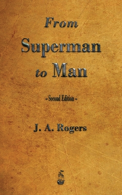 From Superman to Man - Rogers, J a