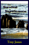 From Survival to Significance: The How-Tos of Youth Ministry for the Twenty-First Century