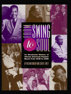 From Swing to Soul: An Illustrated History of African American Popular Music from 1930 to 1960