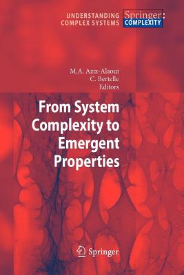 From System Complexity to Emergent Properties - Aziz-Alaoui, Moulay (Editor), and Bertelle, Cyrille (Editor)