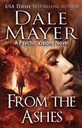 From the Ashes: A Psychic Visions Novel