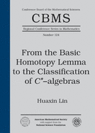 From the Basic Homotopy Lemma to the Classification of C*-Algebras