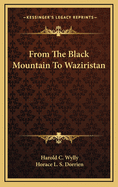 From the Black Mountain to Waziristan