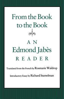 From the Book to the Book - Jabes, Edmond, and Jabhs, Edmond, and Jabs, Edmond