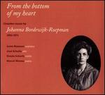 From the Bottom of My Heart: Chamber Music by Johanna Bordewijk-Roepman