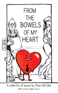 From the Bowels of My Heart: Poems and Illustrations