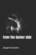 from the darker side