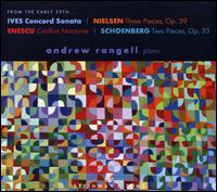 From the Early 20th...: Ives, Nielsen, Enescu, Schoenberg - Andrew Rangell (piano)