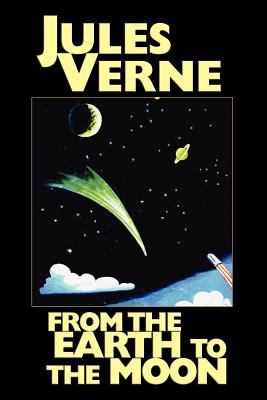 From the Earth to the Moon - Verne, Jules