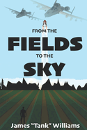 From The Fields To The Sky