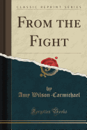 From the Fight (Classic Reprint)