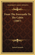 From the Forecastle to the Cabin (1887)