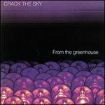 From the Greenhouse - Crack the Sky