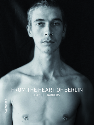 From the Heart of Berlin - Harders, Daniel (Photographer)