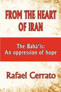 From the Heart of Iran: The Bah'is: An oppression of hope