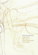 From the Inside Out: Nilbar Gres, Marie Jacotey, Athena Papadopoulos, Emma Talbot