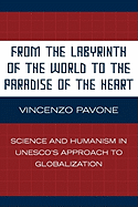 From the Labyrinth of the World to the Paradise of the Heart: Science and Humanism in UNESCO's Approach to Globalization