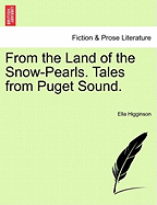 From the Land of the Snow Pearls; Tales From Puget Sound