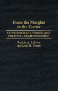 From the Margins to the Center: Contemporary Women and Political Communication