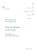 From the Margins to the Centre: Irish Perspectives on Swiss Culture and Literature