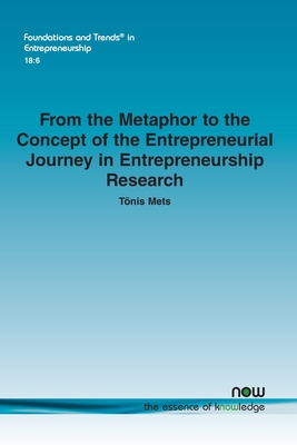 From the Metaphor to the Concept of the Entrepreneurial Journey in Entrepreneurship Research - Mets, Tnis