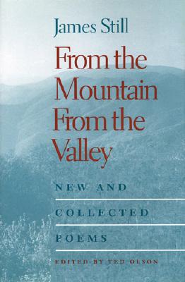 From the Mountain, from the Valley: New and Collected Poems - Still, James