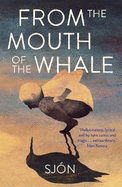 From the Mouth of the Whale: Winner of the Swedish Academy's Nordic Prize 2023