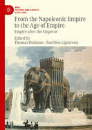 From the Napoleonic Empire to the Age of Empire: Empire after the Emperor