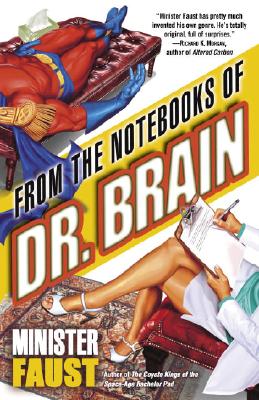 From the Notebooks of Dr. Brain - Faust, Minister