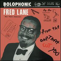 From the One That Cut You - Fred Lane