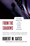 From the Shadows: The Ultimate Insider's Story of Five Presidents and How They Won the Cold War