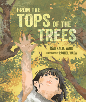 From the Tops of the Trees - Yang, Kao Kalia
