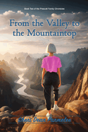 From the Valley to the Mountaintop: Book Two in the Prescott Family Chronicles