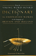 From the Viking Word-Hoard: A Dictionary of Scandinavian Words in the Languages of Britain and Ireland