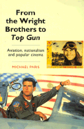 From the Wright Brothers to Top Gun: Aviation, Nationalism, and Popular Cinema
