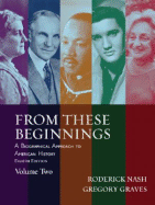 From These Beginnings, Volume Two: A Biographical Approach to American History