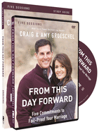 From This Day Forward: Five Commitments to Fail-Proof Your Marriage