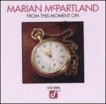 From This Moment On - Marian McPartland