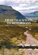 From Trackways to Motorways - Davies, Hugh, Pro, Bar