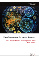 From Transients to Permanent Residents: The Obligate Aerobic Microorganisms in the goat Rumen