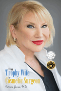 From Trophy Wife to Cosmetic Surgeon