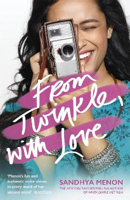 From Twinkle, With Love: The funny heartwarming romcom from the bestselling author of When Dimple Met Rishi - Menon, Sandhya