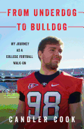 From Underdog to Bulldog: My Journey as a College Football Walk-On