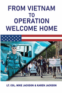 From Vietnam to Operation Welcome Home