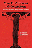 From Virile Woman to Womanchrist: Studies in Medieval Religion and Literature