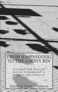 From Wahnsinnig to the Loony Bin: German and Russian Stories Transposed to Modern-Day America