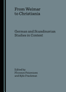 From Weimar to Christiania: German and Scandinavian Studies in Context